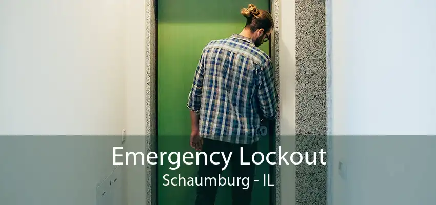 Emergency Lockout Schaumburg - IL