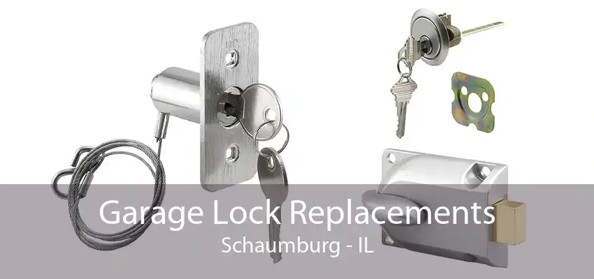 Garage Lock Replacements Schaumburg - IL