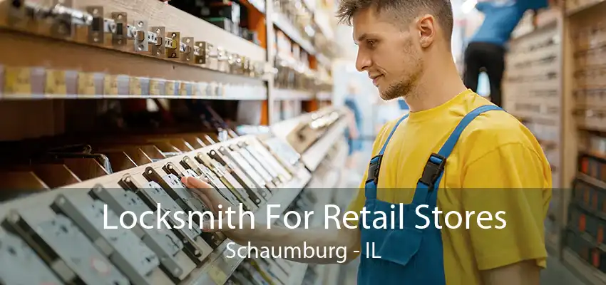 Locksmith For Retail Stores Schaumburg - IL