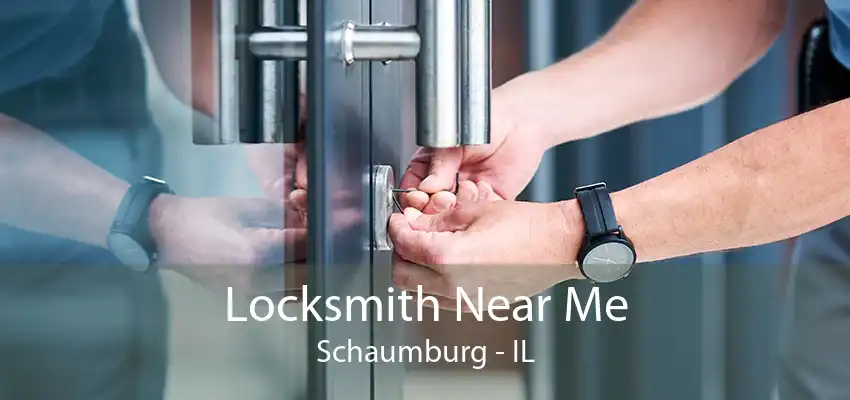 Locksmith Near Me Schaumburg - IL