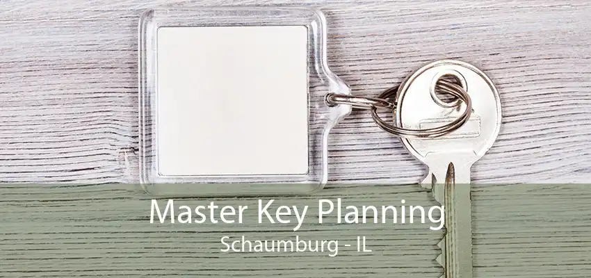 Master Key Planning Schaumburg - IL