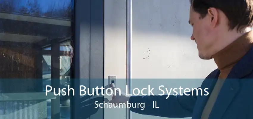 Push Button Lock Systems Schaumburg - IL