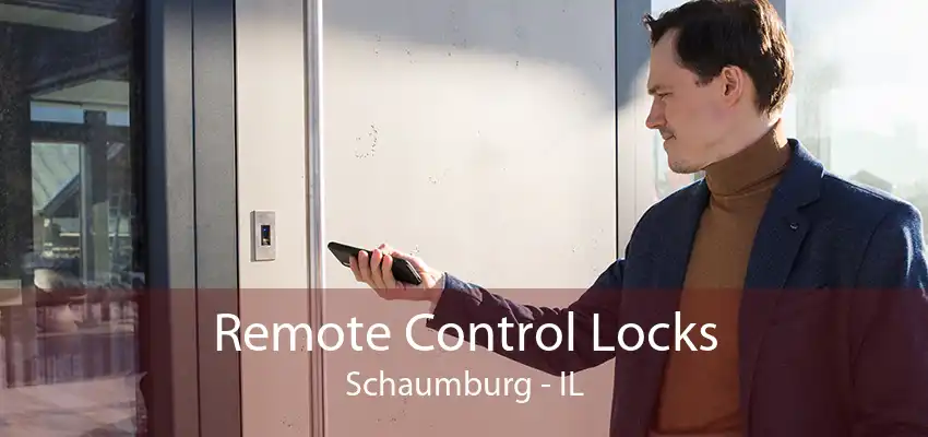 Remote Control Locks Schaumburg - IL