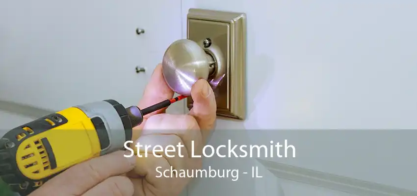 Street Locksmith Schaumburg - IL